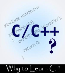 Why to learn C ?